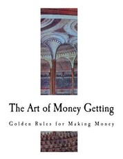 The Art of Money Getting