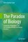 The Paradox of Biology