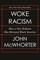 Woke Racism