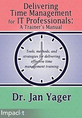 Delivering Time Management for IT Professionals