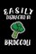 Easily Distracted By Broccoli