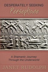 Desperately Seeking Persephone