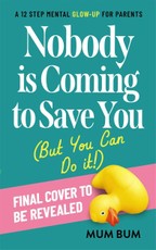 Nobody Is Coming to Save You (But You'll Be Fine)
