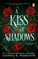 A Kiss Of Shadows