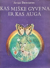 Kas miške gyvena ir kas auga