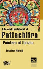 Life and Livelihood of Pattachitra Paniters of Odisha