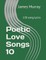 Poetic Love Songs 10