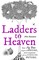 Ladders to Heaven
