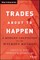Trades about to Happen