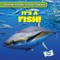 It's a Fish!