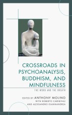 Crossroads in Psychoanalysis, Buddhism, and Mindfulness
