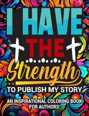 I Have The Strength To Publish My Story