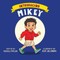 Introducing Mikey