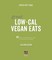 Easy Low-Cal Vegan Eats