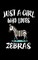 Just A Girl Who Loves Zebras