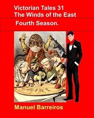 Victorian Tales 31 -The wind of the East.Fourth Season.