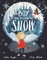 Hughes, H: Boy Who Brought the Snow
