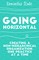 Going Horizontal