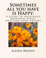 Sometimes all you have is Happy