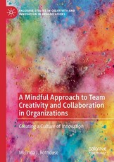 A Mindful Approach to Team Creativity and Collaboration in Organizations