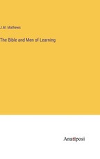 The Bible and Men of Learning