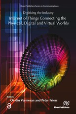 Digitising the Industry Internet of Things Connecting the Physical, Digital and Virtualworlds
