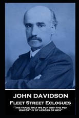 John Davidson - Fleet Street Eclogues