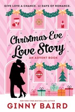 Christmas Eve Love Story: An Advent Book