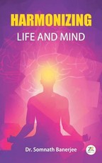 Harmonizing Life and Mind