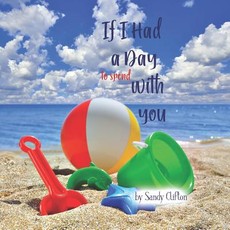 If I Had a Day to Spend with You