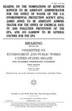 Hearing on the nominations of Kenneth Kopocis to be Assistant Administrator for the Office of Water of the U.S. Environmental Protection Agency (EPA), James Jones to be Assistant Administrator for the Office of Chemical Safety and Pollution Prevention of