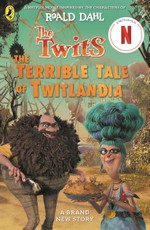 The Twits: The Terrible Tale of Twitlandia