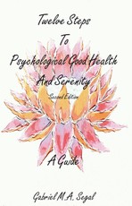 Twelve Steps to Psychological Good Health - A Guide
