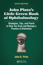 John Pinto's Little Green Book of Ophthalmology