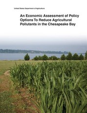 An Economic Assessment of Policy Options To Reduce Agricultural Pollutants in the Chesapeake Bay