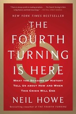 The Fourth Turning Is Here