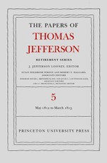 The Papers of Thomas Jefferson, Retirement Series, Volume 5