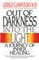 Out of Darkness Into the Light