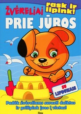 Rask ir lipink. Žvėreliai prie jūros