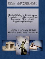 Smith (Athalie) V. James Irvine Foundation U.S. Supreme Court Transcript of Record with Supporting Pleadings