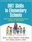 Dbt Skills in Elementary Schools