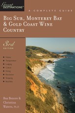 Explorer's Guide Big Sur, Monterey Bay & Gold Coast Wine Country: A Great Destination (Third Edition)