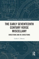 The Early Seventeenth Century Verse Miscellany