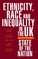 Ethnicity and Race in the UK