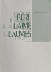 Būrė laimę laumės