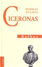 Kalbos. Markas Tulijus Ciceronas