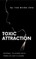 Toxic Attraction