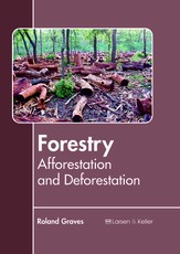 Forestry: Afforestation and Deforestation