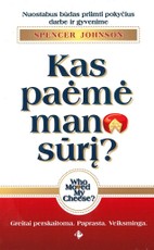 Kas paėmė mano sūrį