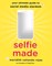 Selfie Made
